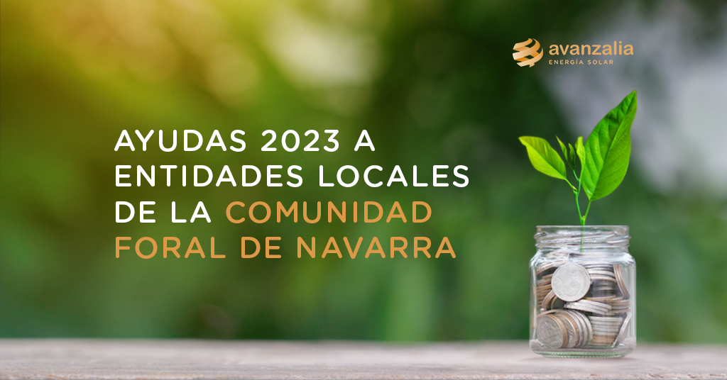 CONVOCATORIA DE AYUDAS A ENTIDADES LOCALES PARA LA TRANSICIÓN ENERGÉTICA 2023 DE LA COMUNIDAD FORAL DE NAVARRA
